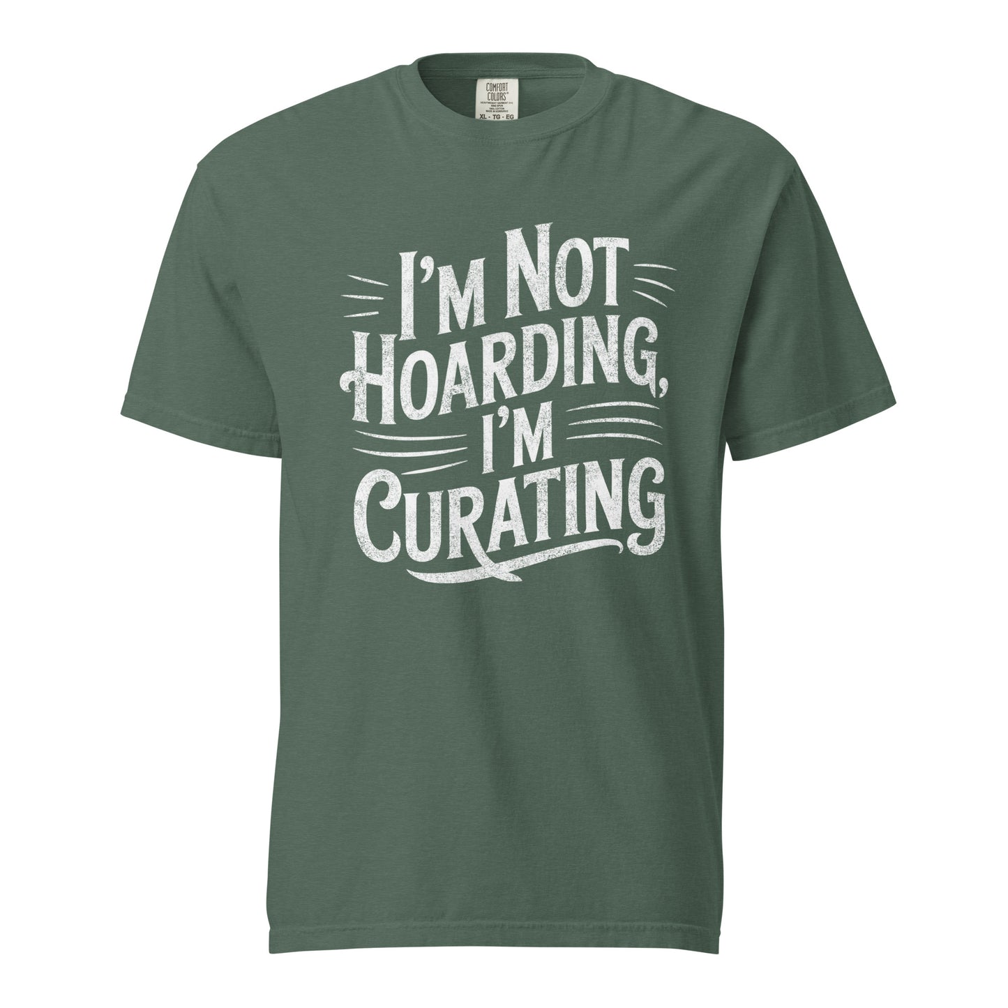 "I'm Not Hoarding, I'm Curating" tee shirt in blue spruce.