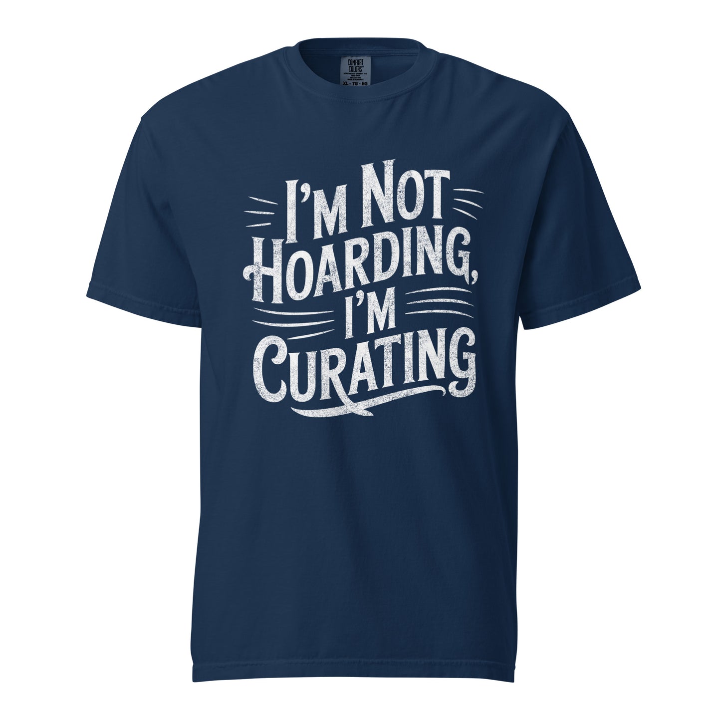 "I'm Not Hoarding, I'm Curating" tee shirt in navy.