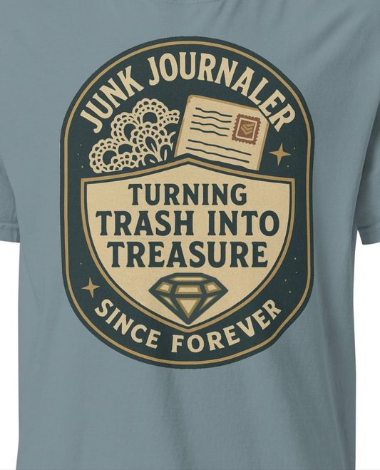 Turning Trash Into Treasure Since Forever T-shirt